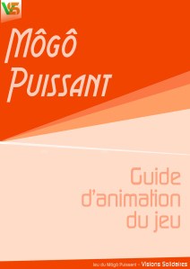 Guide d'animation Môgô Puissant
